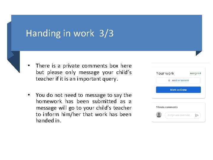 Handing in work 3/3 • There is a private comments box here but please
