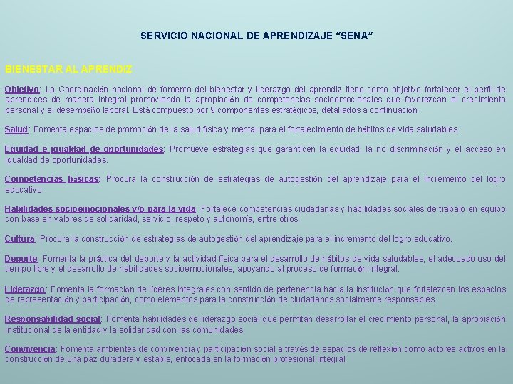 SERVICIO NACIONAL DE APRENDIZAJE “SENA” BIENESTAR AL APRENDIZ Objetivo: La Coordinación nacional de fomento SERVICIO NACIONAL DE APRENDIZAJE “SENA” BIENESTAR AL APRENDIZ Objetivo: La Coordinación nacional de fomento