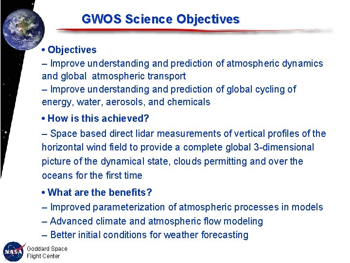 GWOS Science Objectives • Objectives – Improve understanding and prediction of atmospheric dynamics and