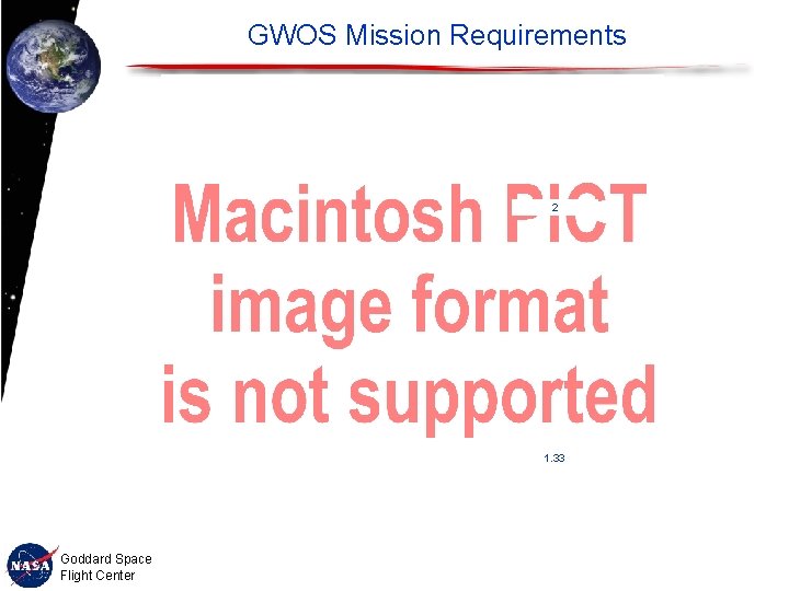 GWOS Mission Requirements 2 1. 33 Goddard Space Flight Center 