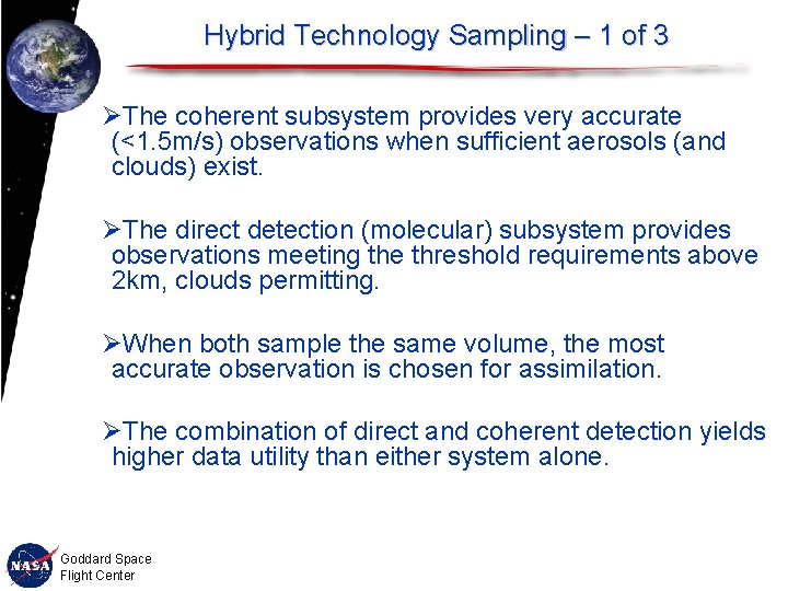 Hybrid Technology Sampling – 1 of 3 ØThe coherent subsystem provides very accurate (<1.