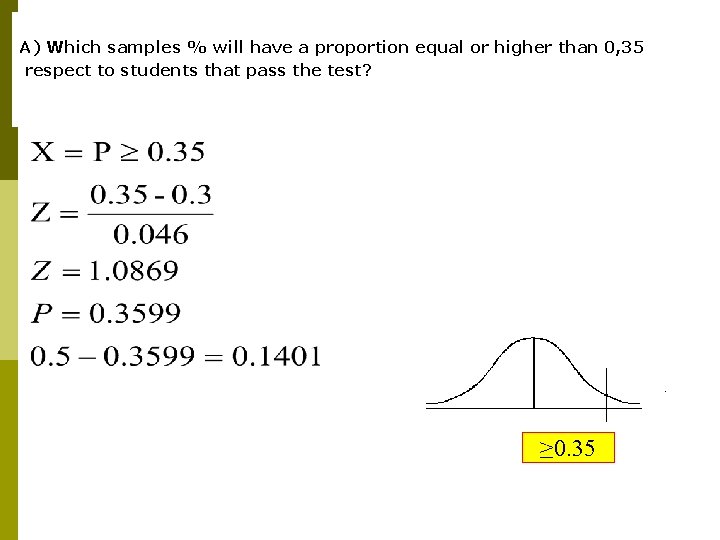 A) Which samples % will have a proportion equal or higher than 0, 35