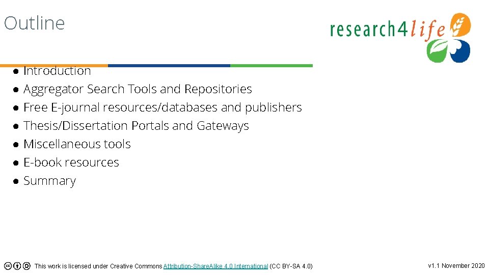 Outline ● ● ● ● Introduction Aggregator Search Tools and Repositories Free E-journal resources/databases