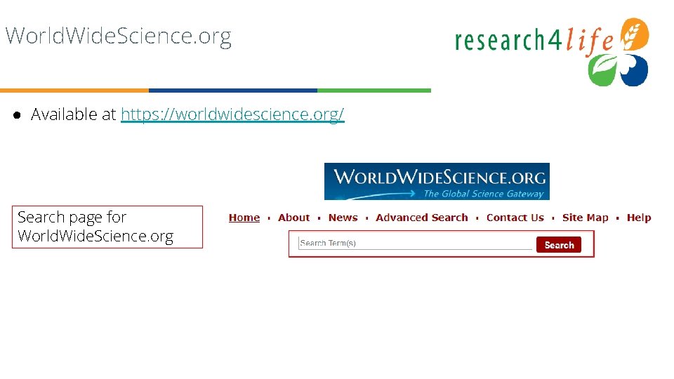 World. Wide. Science. org ● Available at https: //worldwidescience. org/ Search page for World.