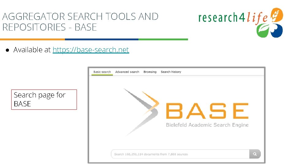 AGGREGATOR SEARCH TOOLS AND REPOSITORIES - BASE ● Available at https: //base-search. net Search