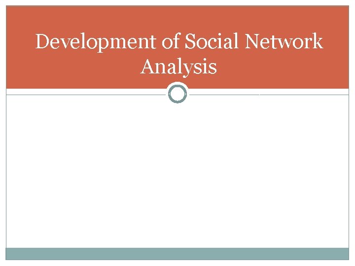 Development of Social Network Analysis 