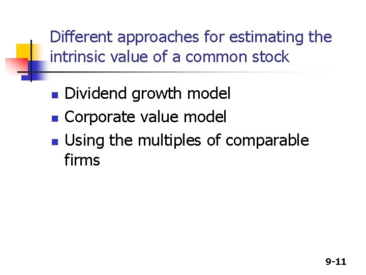 Different approaches for estimating the intrinsic value of a common stock n n n