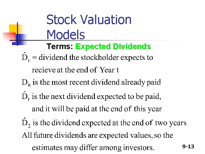Stock Valuation Models Terms: Expected Dividends 9 -13 