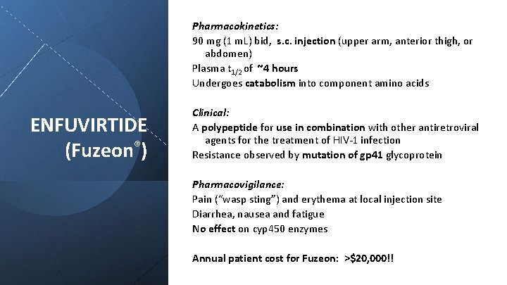 Pharmacokinetics: 90 mg (1 m. L) bid, s. c. injection (upper arm, anterior thigh,