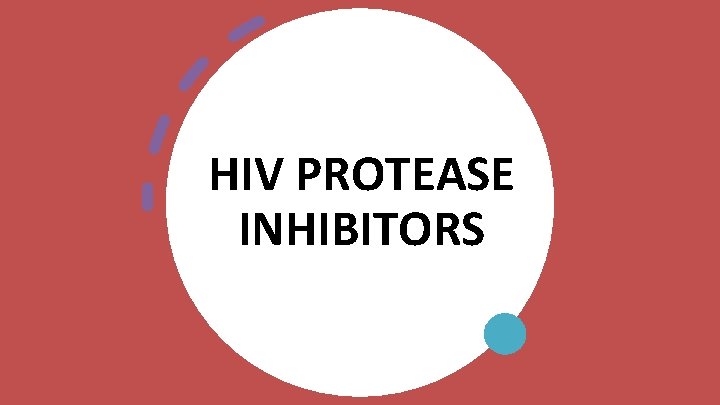 HIV PROTEASE INHIBITORS 