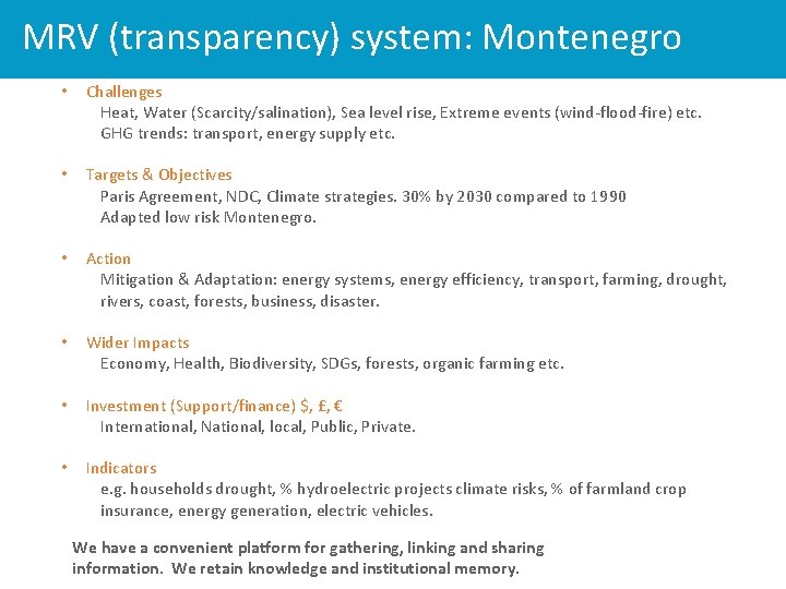 MRV (transparency) system: Montenegro • Challenges Heat, Water (Scarcity/salination), Sea level rise, Extreme events