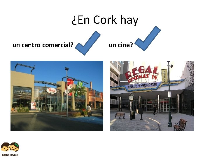 ¿En Cork hay un centro comercial? un cine? 