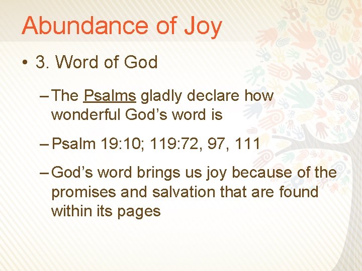 Abundance of Joy • 3. Word of God – The Psalms gladly declare how