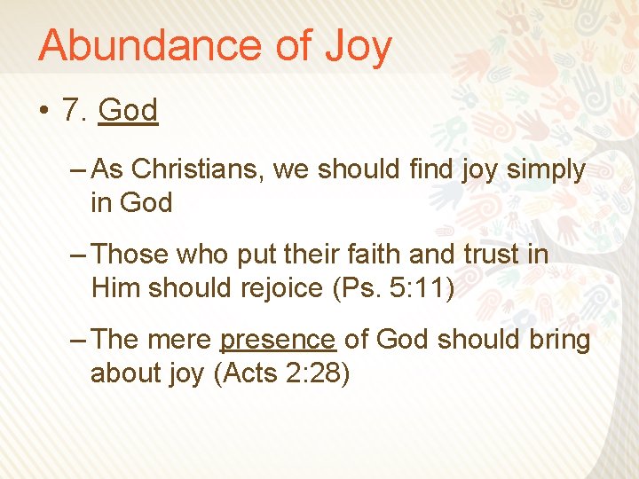 Abundance of Joy • 7. God – As Christians, we should find joy simply