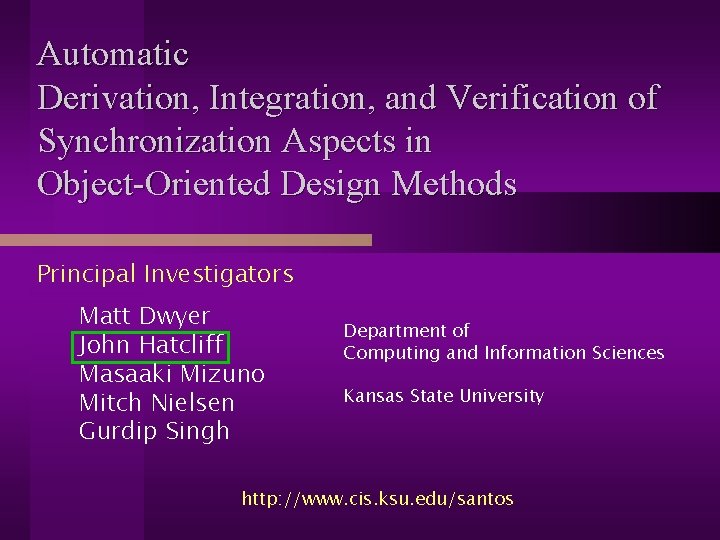 Automatic Derivation, Integration, and Verification of Synchronization Aspects in Object-Oriented Design Methods Principal Investigators