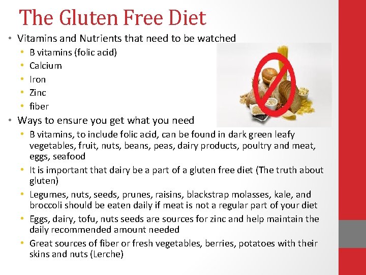 The Gluten Free Diet • Vitamins and Nutrients that need to be watched •