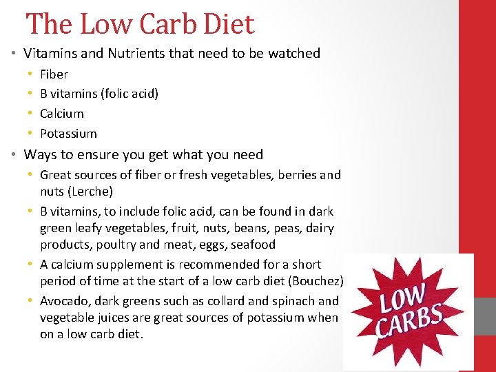 The Low Carb Diet • Vitamins and Nutrients that need to be watched •