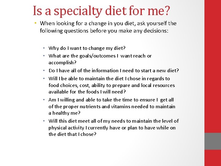 Is a specialty diet for me? • When looking for a change in you