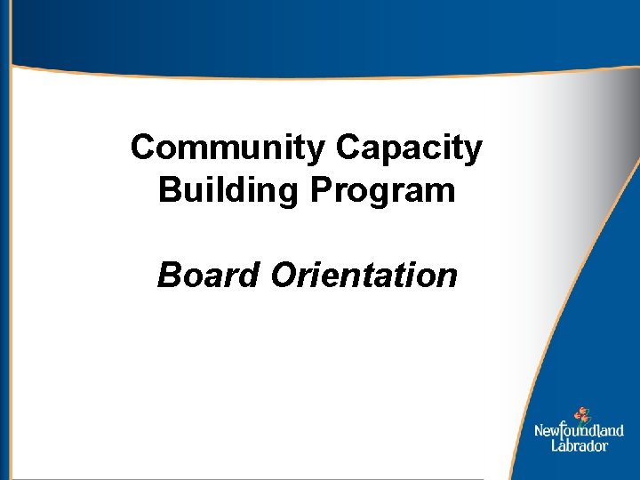 Community Capacity Building Program Board Orientation 