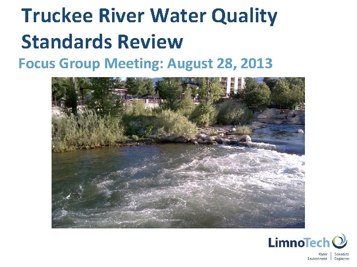 Truckee River Water Quality Standards Review Focus Group Meeting: August 28, 2013 