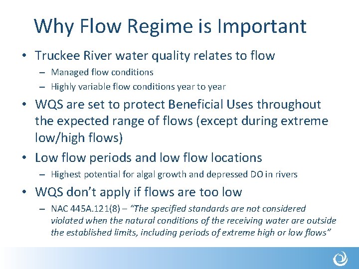 Why Flow Regime is Important • Truckee River water quality relates to flow –