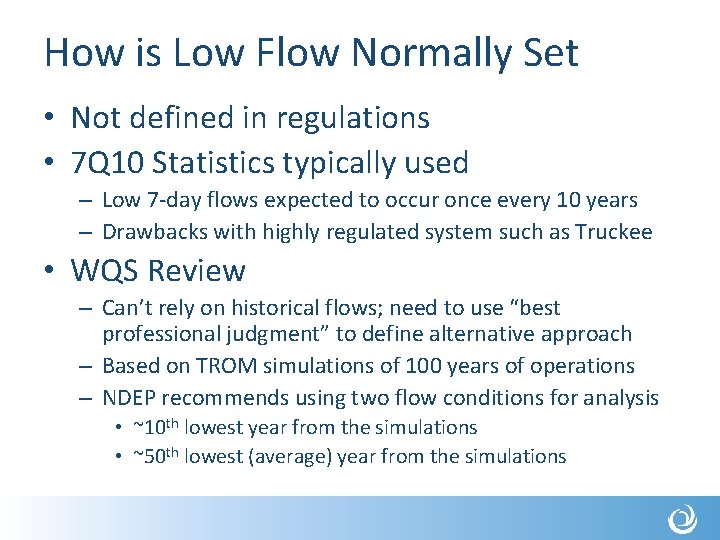 How is Low Flow Normally Set • Not defined in regulations • 7 Q