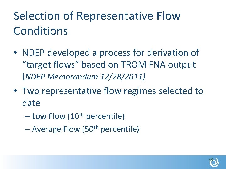 Selection of Representative Flow Conditions • NDEP developed a process for derivation of “target