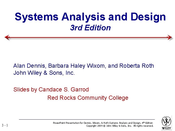 Systems Analysis and Design 3 rd Edition Alan Dennis, Barbara Haley Wixom, and Roberta