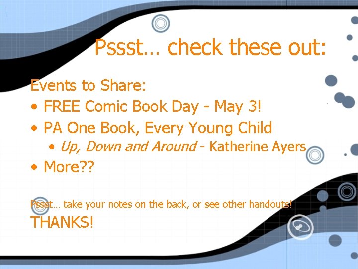 Pssst… check these out: Events to Share: • FREE Comic Book Day - May