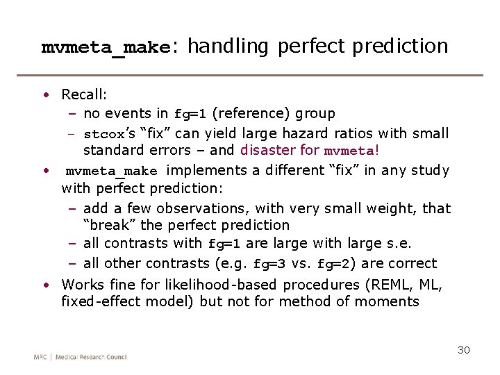 mvmeta_make: handling perfect prediction • Recall: – no events in fg=1 (reference) group –