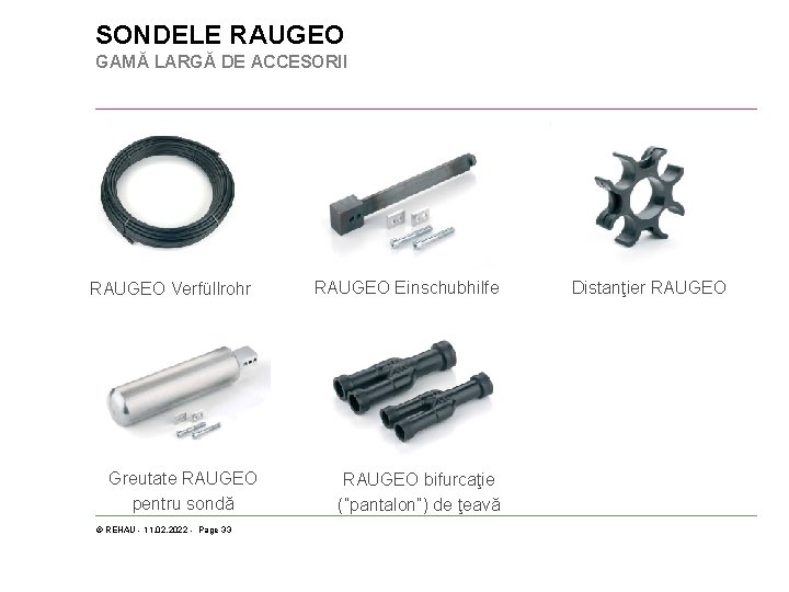 SONDELE RAUGEO GAMĂ LARGĂ DE ACCESORII RAUGEO Verfüllrohr Greutate RAUGEO pentru sondă © REHAU