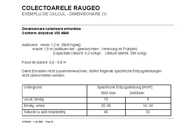 COLECTOARELE RAUGEO EXEMPLU DE CALCUL - DIMENSIONARE (1) Dmensionare colectoare orizontale Conform directivei VDI