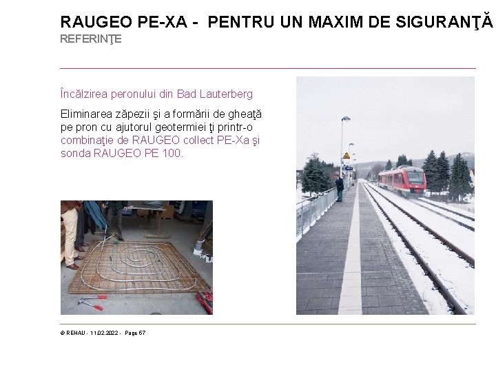 RAUGEO PE-XA - PENTRU UN MAXIM DE SIGURANŢĂ REFERINŢE Încălzirea peronului din Bad Lauterberg