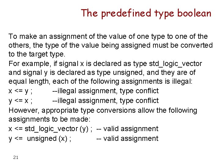 The predefined type boolean To make an assignment of the value of one type