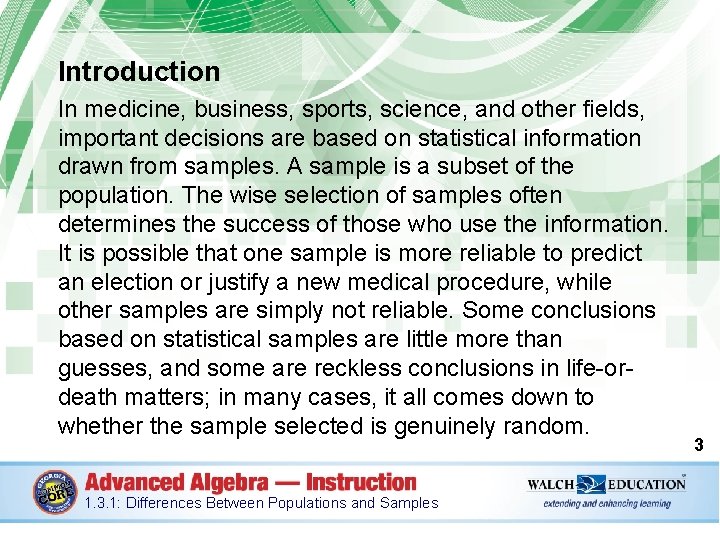 Introduction In medicine, business, sports, science, and other fields, important decisions are based on