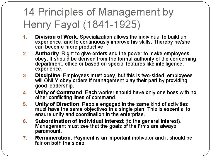 14 Principles of Management by Henry Fayol (1841 -1925) 1. 2. 3. 4. 5.