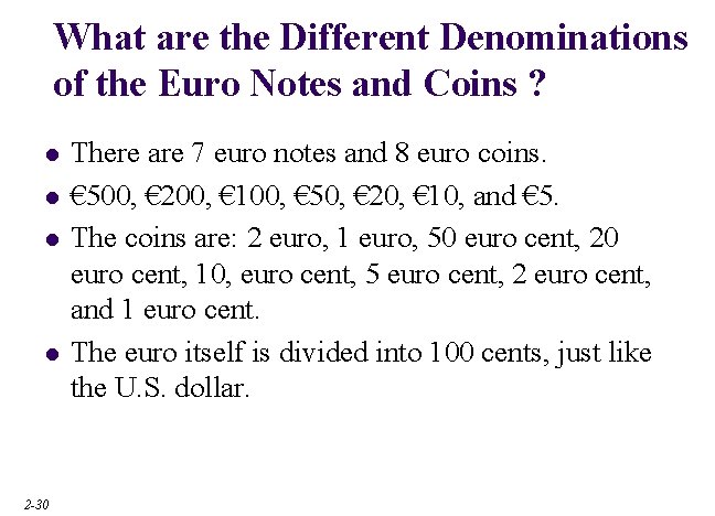 What are the Different Denominations of the Euro Notes and Coins ? l l