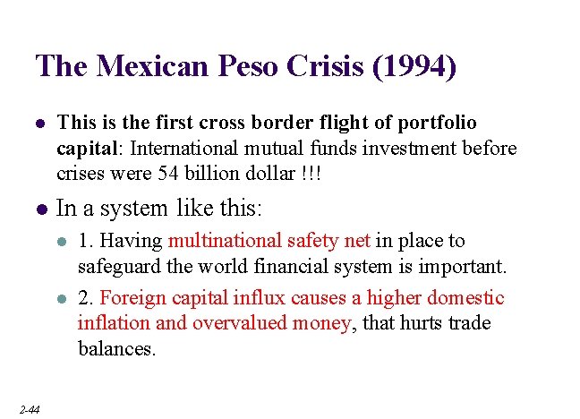 The Mexican Peso Crisis (1994) l This is the first cross border flight of