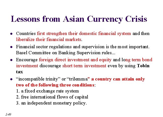 Lessons from Asian Currency Crisis l l 2 -49 Countries first strengthen their domestic