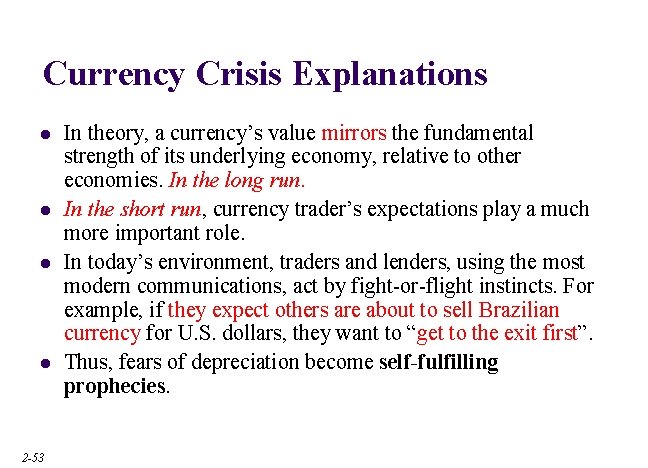 Currency Crisis Explanations l l 2 -53 In theory, a currency’s value mirrors the