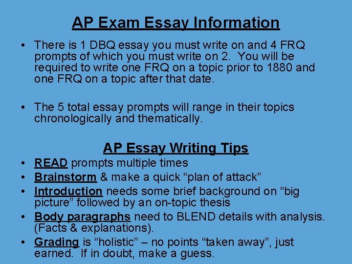 AP Exam Essay Information • There is 1 DBQ essay you must write on