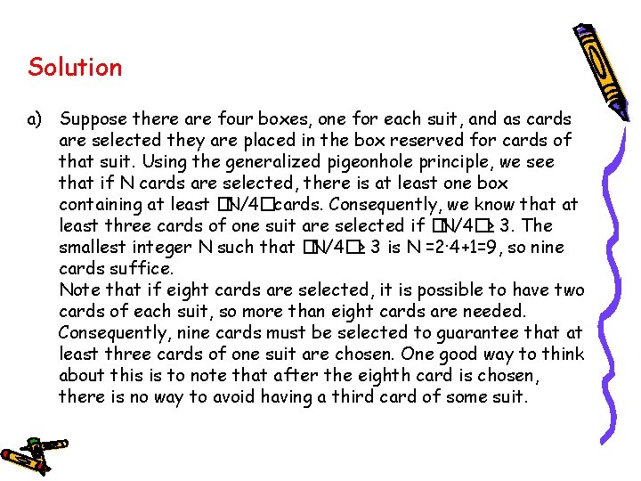 Solution a) Suppose there are four boxes, one for each suit, and as cards