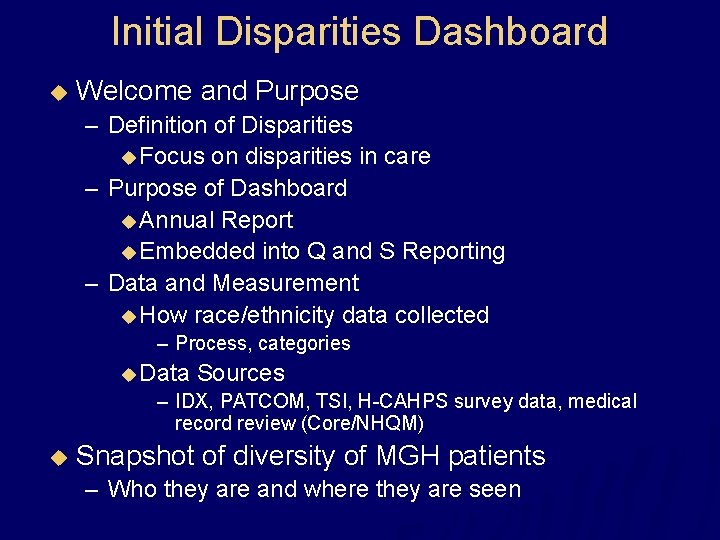 Initial Disparities Dashboard u Welcome and Purpose – Definition of Disparities u Focus on
