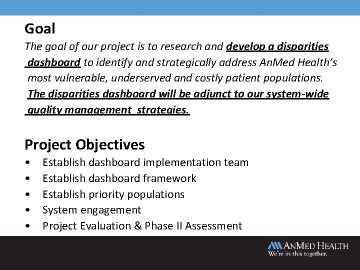 Goal The goal of our project is to research and develop a disparities dashboard