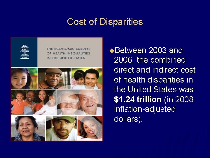 Cost of Disparities u. Between 2003 and 2006, the combined direct and indirect cost