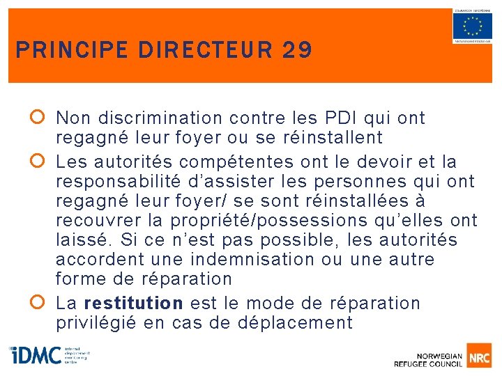 PRINCIPE DIRECTEUR 29 Non discrimination contre les PDI qui ont regagné leur foyer ou