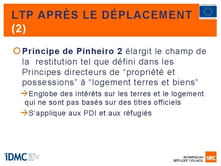 LTP APRÈS LE DÉPLACEMENT (2) Principe de Pinheiro 2 élargit le champ de la