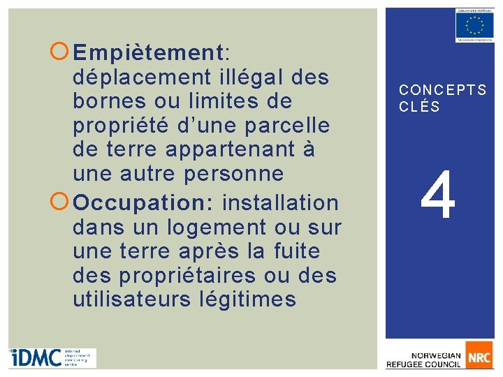  Empiètement: déplacement illégal des bornes ou limites de propriété d’une parcelle de terre