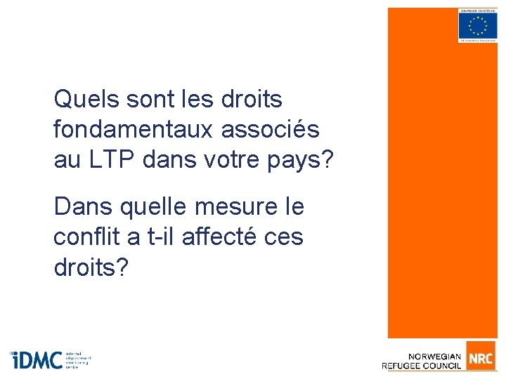 Quels sont les droits fondamentaux associés au LTP dans votre pays? Dans quelle mesure