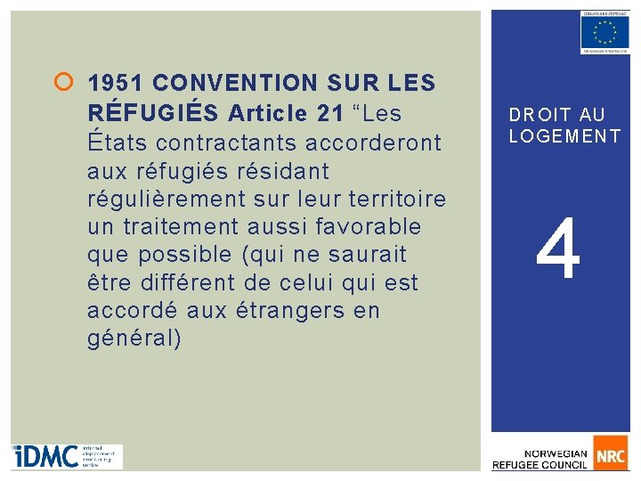  1951 CONVENTION SUR LES R ÉF UGI É S Article 21 “Les É